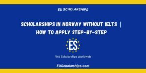 Scholarships in Norway Without IELTS