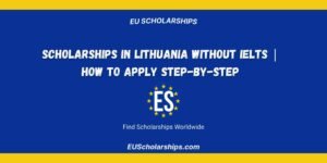 Scholarships in Lithuania Without IELTS