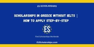 Scholarships in Greece Without IELTS
