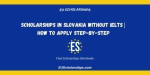 Scholarships in Slovakia Without IELTS