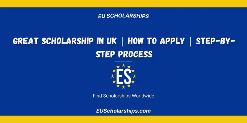GREAT Scholarship in UK | How to Apply | Step-by-step Process - EU ...
