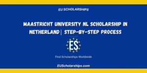 Maastricht University NL Scholarship