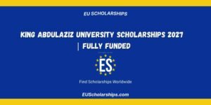 King Abdulaziz University Scholarships